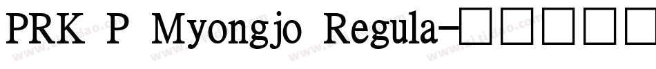 PRK P Myongjo Regula字体转换